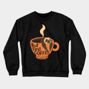 But First Coffee Crewneck Sweatshirt